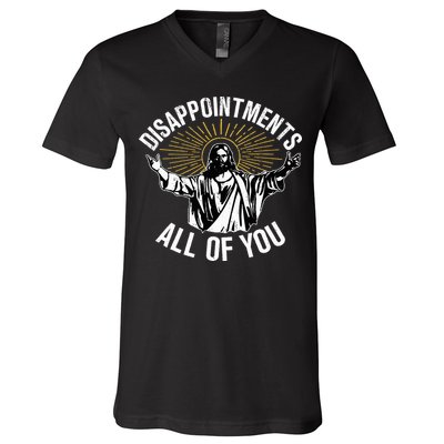 Disappointts All You Jesus Christian Religion V-Neck T-Shirt