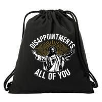 Disappointts All You Jesus Christian Religion Drawstring Bag