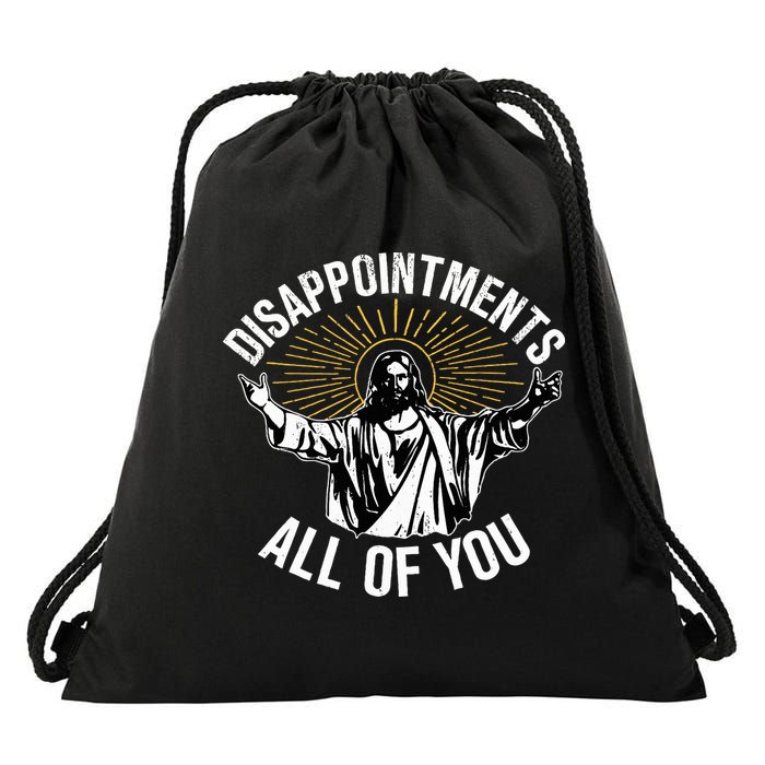 Disappointts All You Jesus Christian Religion Drawstring Bag