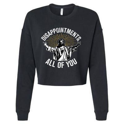 Disappointts All You Jesus Christian Religion Cropped Pullover Crew