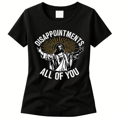 Disappointts All You Jesus Christian Religion Womens T-Shirt