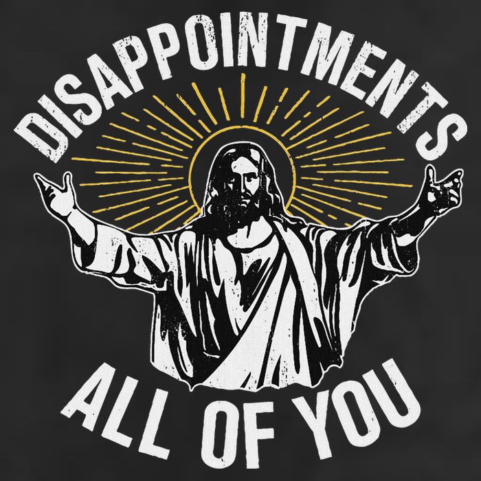 Disappointments All You Jesus Christian Religion Cool Comfort Performance Bucket Hat