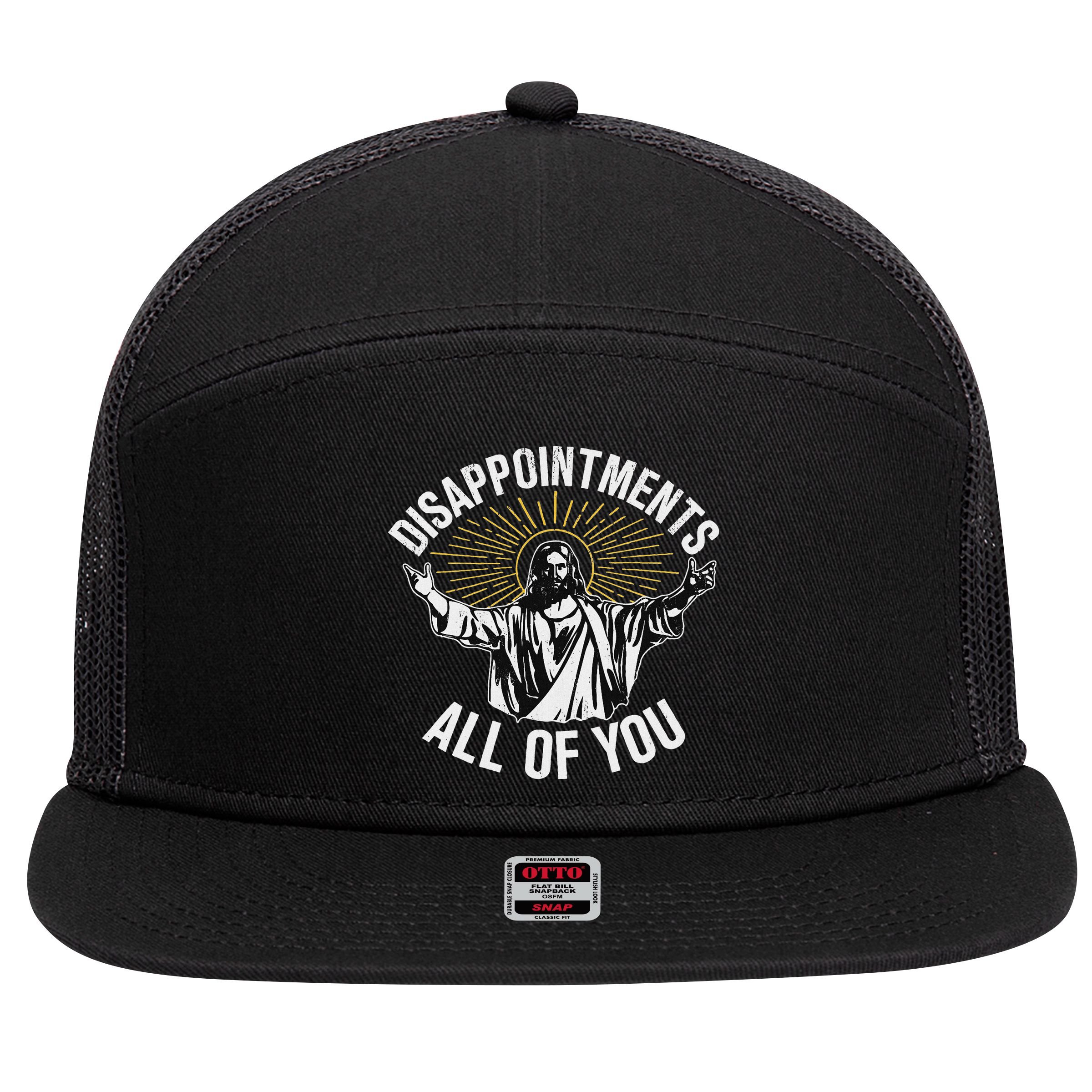 Disappointments All You Jesus Christian Religion 7 Panel Mesh Trucker Snapback Hat