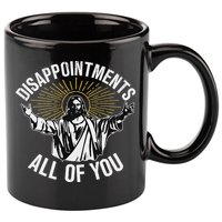 Disappointments All You Jesus Christian Religion 11oz C Handle Ceramic Mug
