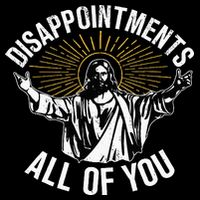 Disappointments All You Jesus Christian Religion Cooling Performance Crew T-Shirt