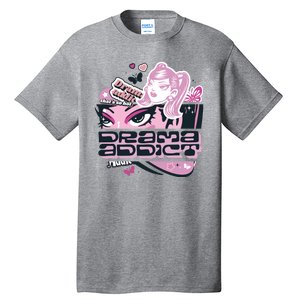 Drama Addict Y2K Diva Tall T-Shirt