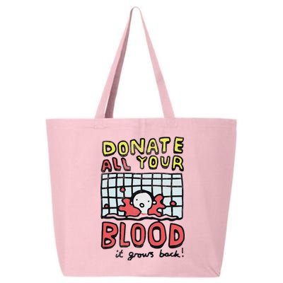Donate All Your Blood It Grows Back  25L Jumbo Tote