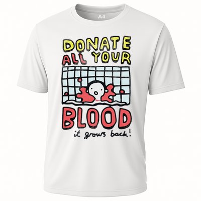 Donate All Your Blood It Grows Back  Performance Shirt