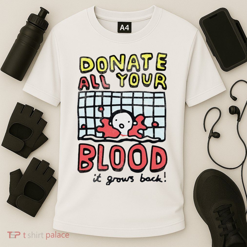 Donate All Your Blood It Grows Back  Performance Shirt