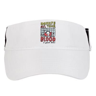 Donate All Your Blood It Grows Back  Adult Drive Performance Visor