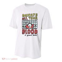 Donate All Your Blood It Grows Back  Youth Performance Sprint T-Shirt