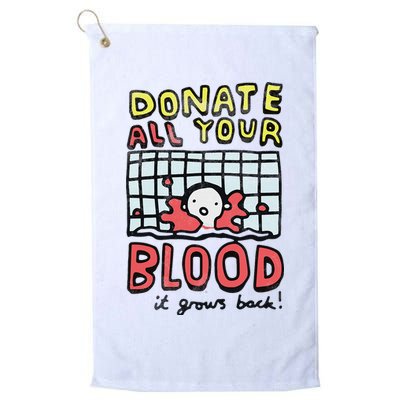 Donate All Your Blood It Grows Back  Golf Towel