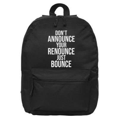 DonT Announce Your Renounce Just Bounce 16 in Basic Backpack
