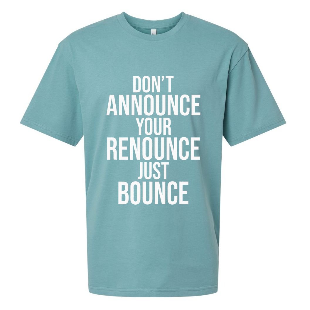 DonT Announce Your Renounce Just Bounce Sueded Cloud Jersey T-Shirt
