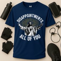 Disappointments All You Jesus Christian Religion Cooling Performance Crew T-Shirt