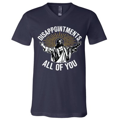 Disappointments All You Jesus Christian Religion V-Neck T-Shirt