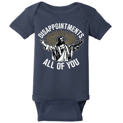Disappointments All You Jesus Christian Religion Baby Bodysuit
