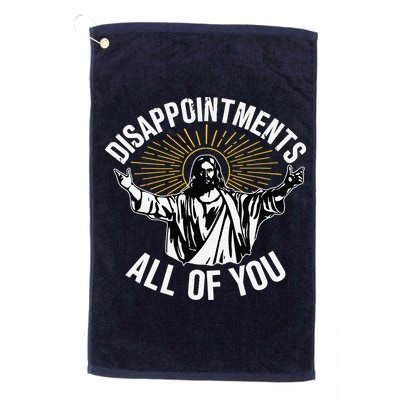 Disappointments All You Jesus Christian Religion Golf Towel