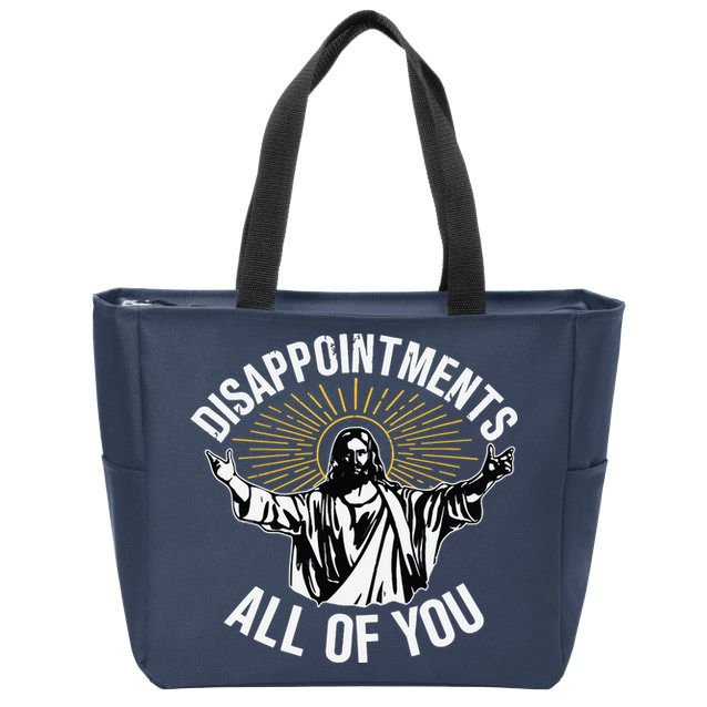 Disappointments All You Jesus Christian Religion Zip Tote Bag
