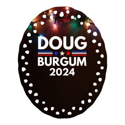 Doug Burgum 2024 Doug Burgum For Presidential Election 2024 Ceramic Oval Ornament