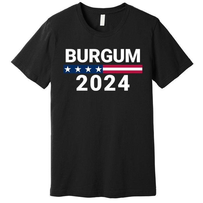 Doug Burgum 2024 Doug Burgum For Presidential Election 2024 Premium T-Shirt