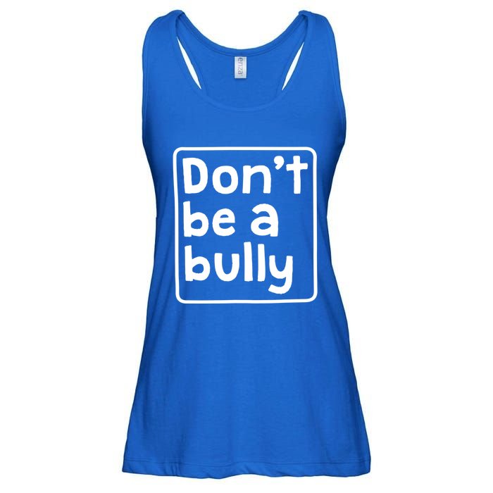 Don't Be A Bully Teacher School Kindness Kind Anti Bully Gift Ladies Essential Flowy Tank