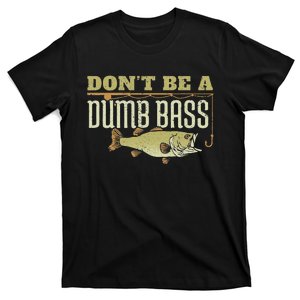 DonT Be A Dumb Bass Fishing Googan Pun T-Shirt