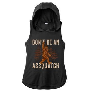 DonT Be An Assquatch Outdoor Sasquatch Funny Bigfoot Ladies PosiCharge Tri-Blend Wicking Draft Hoodie Tank