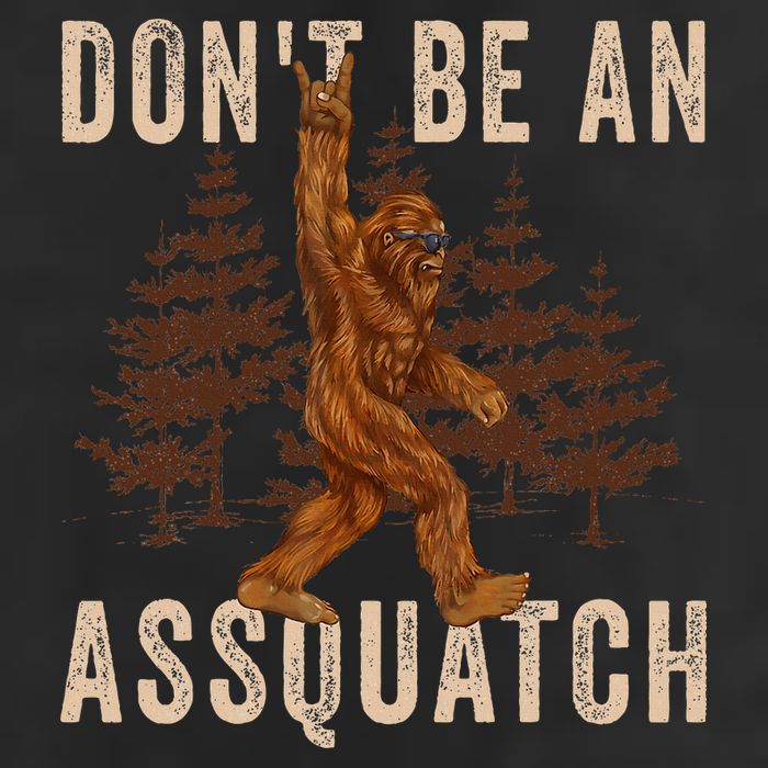 DonT Be An Assquatch Outdoor Sasquatch Funny Bigfoot Garment-Dyed Fleece Hoodie