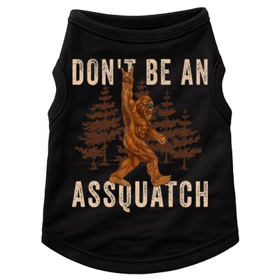 DonT Be An Assquatch Outdoor Sasquatch Funny Bigfoot Doggie Tank