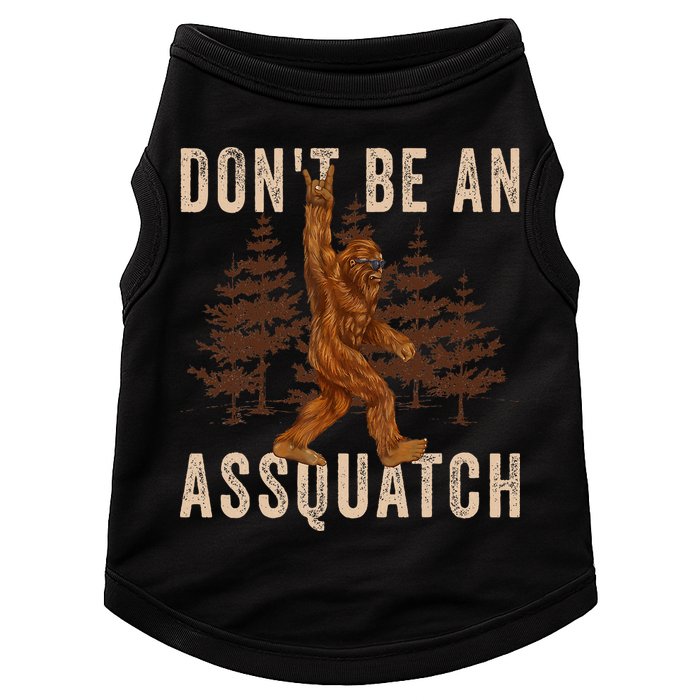 DonT Be An Assquatch Outdoor Sasquatch Funny Bigfoot Doggie Tank
