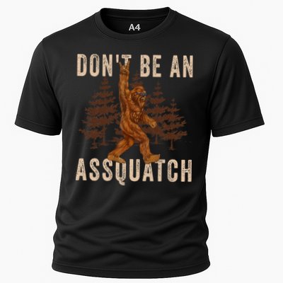 DonT Be An Assquatch Outdoor Sasquatch Funny Bigfoot Performance Shirt