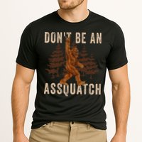 DonT Be An Assquatch Outdoor Sasquatch Funny Bigfoot Performance Shirt