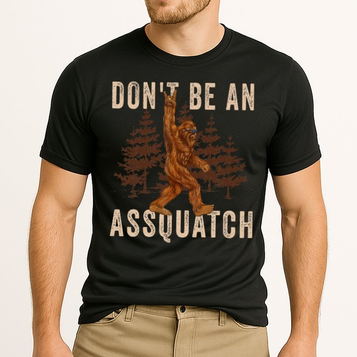 DonT Be An Assquatch Outdoor Sasquatch Funny Bigfoot Performance Shirt