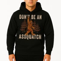 DonT Be An Assquatch Outdoor Sasquatch Funny Bigfoot Hoodie