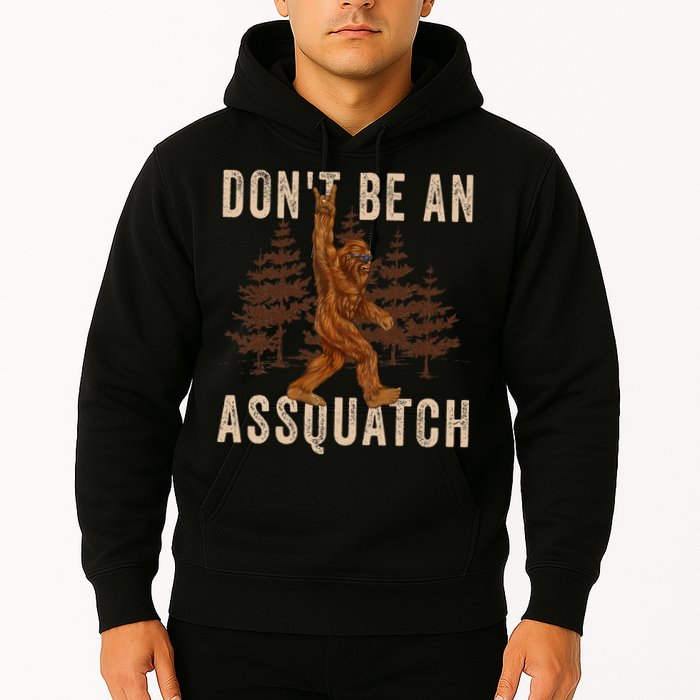 DonT Be An Assquatch Outdoor Sasquatch Funny Bigfoot Hoodie