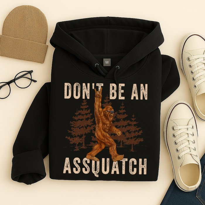 DonT Be An Assquatch Outdoor Sasquatch Funny Bigfoot Hoodie