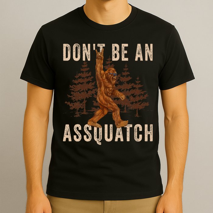 DonT Be An Assquatch Outdoor Sasquatch Funny Bigfoot T-Shirt