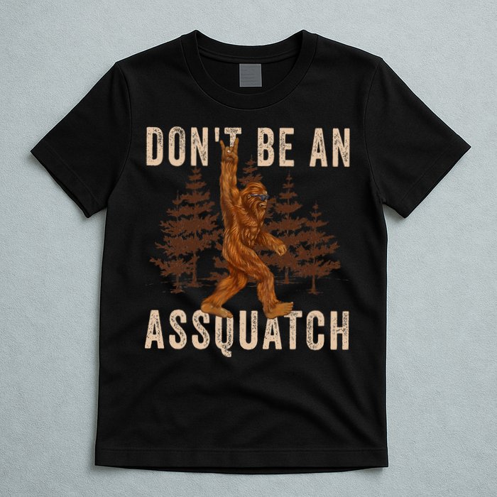 DonT Be An Assquatch Outdoor Sasquatch Funny Bigfoot T-Shirt