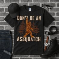 DonT Be An Assquatch Outdoor Sasquatch Funny Bigfoot Tall T-Shirt