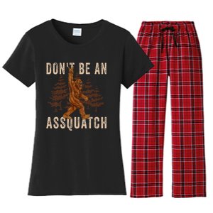 DonT Be An Assquatch Outdoor Sasquatch Funny Bigfoot Women's Flannel Pajama Set