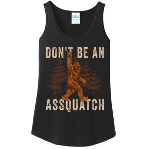 DonT Be An Assquatch Outdoor Sasquatch Funny Bigfoot Ladies Essential Tank