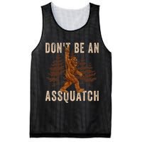 DonT Be An Assquatch Outdoor Sasquatch Funny Bigfoot Mesh Reversible Basketball Jersey Tank