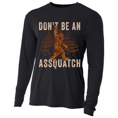 DonT Be An Assquatch Outdoor Sasquatch Funny Bigfoot Cooling Performance Long Sleeve Crew