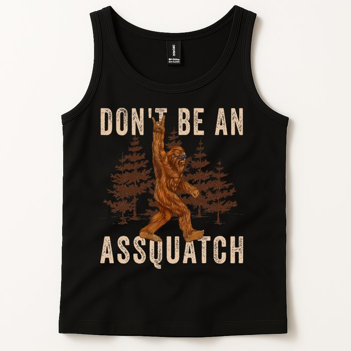 DonT Be An Assquatch Outdoor Sasquatch Funny Bigfoot Tank Top
