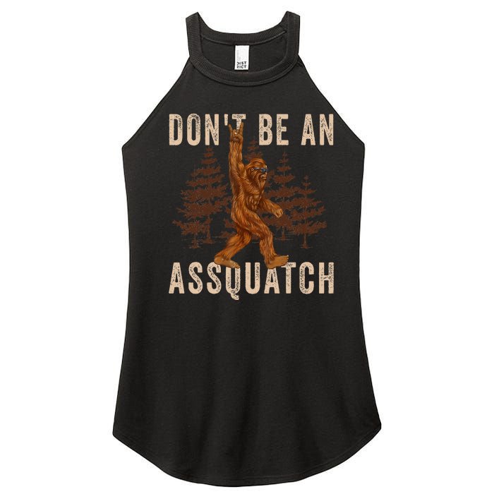 DonT Be An Assquatch Outdoor Sasquatch Funny Bigfoot Women's Perfect Tri Rocker Tank