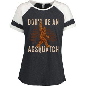 DonT Be An Assquatch Outdoor Sasquatch Funny Bigfoot Enza Ladies Jersey Colorblock Tee