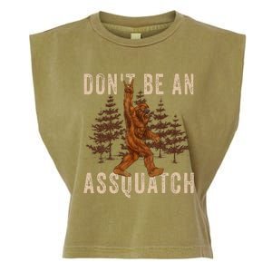 DonT Be An Assquatch Outdoor Sasquatch Funny Bigfoot Garment-Dyed Women's Muscle Tee