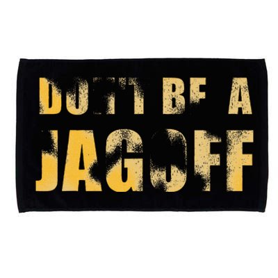 DonT Be A Jagoff Pittsburghese Distressed Microfiber Hand Towel