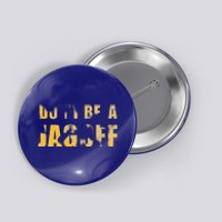 DonT Be A Jagoff Pittsburghese Distressed Button